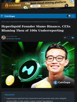 Hyperliquid Founder Slams Binance, CEXs Blaming Then of 100x Underreporting