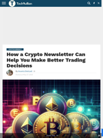 How a Crypto Newsletter Can Help You Make Better Trading Decisions - TechBullion