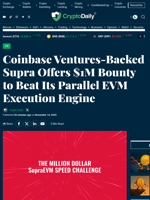 Coinbase Ventures-Backed Supra Offers $1M Bounty to Beat Its Parallel EVM Execution Engine - Crypto Daily