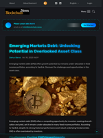 Emerging Markets Debt: Unlocking Potential in Overlooked Asset Class - Blockchain.News