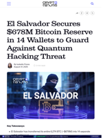 El Salvador Secures $678M Bitcoin Reserve in 14 Wallets to Guard Against Quantum Hacking Threat