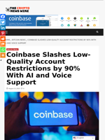 Coinbase Slashes Low-Quality Account Restrictions by 90% With AI and Voice Support - The Crypto News Wire
