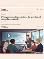 JPMorgan warns: Ethereum faces flat growth, weak demand post-upgrade - AMBCrypto