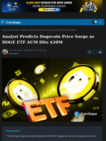 Analyst Predicts Dogecoin Price Surge as DOGE ETF AUM Hits $20M