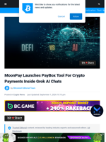 MoonPay Launches PayBox Tool For Crypto Payments Inside Grok AI Chats