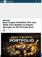 Best Crypto Portfolio: BTC and AVAX Turn Bullish as Pepeto Emerges as the Presale Gem - TechBullion