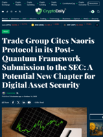 Trade Group Cites Naoris Protocol in its Post-Quantum Framework Submission to the SEC: A Potential New Chapter for Digital Asset Security - Crypto Daily