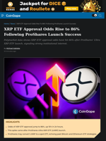 XRP ETF Approval Odds Rise to 86% Following ProShares Launch Success