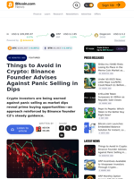 Things to Avoid in Crypto: Binance Founder Advises Against Panic Selling in Dips – Bitcoin News