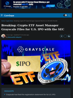 Crypto ETF Asset Manager Grayscale Files for U.S. IPO with the SEC