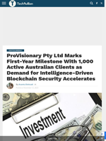 ProVisionary Pty Ltd Marks First-Year Milestone With 1,000 Active Australian Clients as Demand for Intelligence-Driven Blockchain Security Accelerates - TechBullion