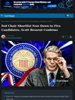 Fed Chair Shortlist Now Down to Five Candidates, Scott Bessent Confirms