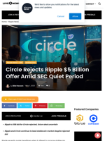 Circle Rejects Ripple $5 Billion Offer Amid SEC Quiet Period | Live Bitcoin News
