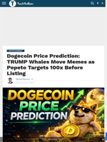Dogecoin Price Prediction: TRUMP Whales Move Memes as Pepeto Targets 100x Before Listing - TechBullion
