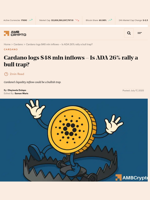 Cardano logs $48 mln inflows – Is ADA 26% rally a bull trap? - AMBCrypto