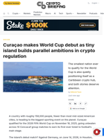 Curaçao makes World Cup debut as tiny island builds parallel ambitions in crypto regulation