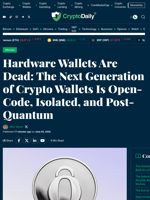 Hardware Wallets Are Dead: The Next Generation of Crypto Wallets Is Open-Code, Isolated, and Post-Quantum - Crypto Daily