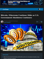 Bitcoin, Ethereum Slide More as Government Shutdown Continues