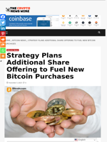 Strategy Plans Additional Share Offering to Fuel New Bitcoin Purchases - The Crypto News Wire