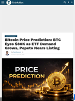 Bitcoin Price Prediction: BTC Eyes $80K as ETF Demand Grows, Pepeto Nears Listing - TechBullion