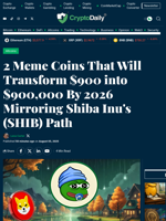 2 Meme Coins That Will Transform $900 into $900,000 By 2026 Mirroring Shiba Inu's (SHIB) Path - Crypto Daily
