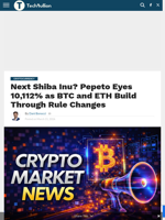 Next Shiba Inu? Pepeto Eyes 10,112% as BTC and ETH Build Through Rule Changes - TechBullion