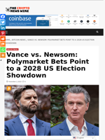 Vance vs. Newsom: Polymarket Bets Point to a 2028 US Election Showdown - The Crypto News Wire