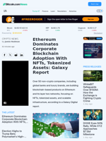 Ethereum Dominates Corporate Blockchain Adoption With NFTs, Tokenized Assets: Galaxy Report – Crypto News Bitcoin News