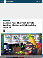 Banana Pro: The Fast Crypto Trading Platform With Sniping Built In - TechBullion