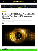 Dogecoin (DOGE) Price: Token Dips 7% Ahead of Rex-Osprey ETF Launch on Thursday - CoinCentral