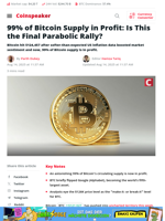 99% of Bitcoin Supply in Profit: Is This the Final Parabolic Rally? - Coinspeaker