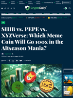 SHIB vs. PEPE vs. XYZVerse: Which Meme Coin Will Go 100x in the Altseason Mania? - Crypto Daily