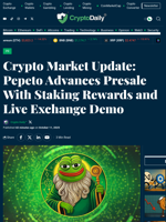 Crypto Market Update: Pepeto Advances Presale With Staking Rewards and Live Exchange Demo - Crypto Daily