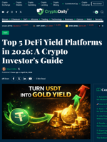 Top 5 DeFi Yield Platforms in 2026: A Crypto Investor's Guide - Crypto Daily