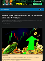 Bitcoin Price Hints Breakout As US Recession Odds Hits New Highs