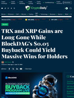TRX and XRP Gains are Long Gone While BlockDAG's $0.05 Buyback Could Yield Massive Wins for Holders - Crypto Daily
