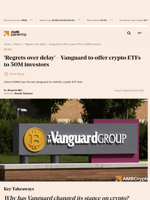 'Regrets over delay' – Vanguard to offer crypto ETFs to 50M investors - AMBCrypto