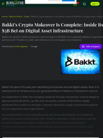 Bakkt's Crypto Makeover Is Complete: Inside Its $3B Bet on Digital Asset Infrastructure