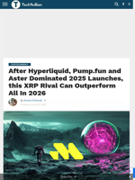 After Hyperliquid, Pump.fun and Aster Dominated 2025 Launches, this XRP Rival Can Outperform All In 2026 - TechBullion
