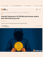 Satoshi Nakamoto’s $133B Bitcoin fortune makes him 11th richest person! - AMBCrypto