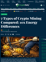 7 Types of Crypto Mining Compared: 10x Energy Differences - Crypto Daily