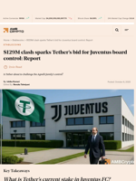 $129M clash sparks Tether’s bid for Juventus board control:
Report