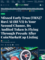 Missed Early Tron (TRX)? Ruvi AI (RUVI) Is Your Second Chance, Its Audited Token Is Flying Through Presale After CoinMarketCap Listing - Crypto Daily