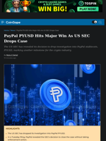 PayPal PYUSD Hits Major Win As US SEC Drops Case