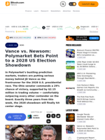 Vance vs. Newsom: Polymarket Bets Point to a 2028 US Election Showdown – Bitcoin News