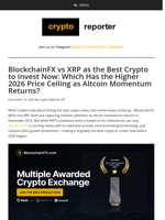 BlockchainFX vs XRP as the Best Crypto to Invest Now: Which Has the Higher 2026 Price Ceiling as Altcoin Momentum Returns?