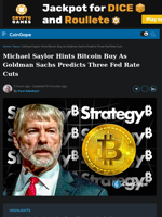 Saylor Hints Bitcoin Buy Goldman Sachs Predicts More Rate Cuts