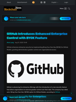 GitHub Introduces Enhanced Enterprise Control with BYOK Feature - Blockchain.News