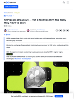 XRP Price Nears Breakout But 3 Key Metrics Signal Rally Delay