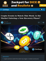 Crypto Events to Watch This Week: Is the Market Entering a New Recovery Phase?